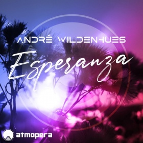 ANDRE WILDENHUES - ESPERANZA (UPLIFTING MIX)
